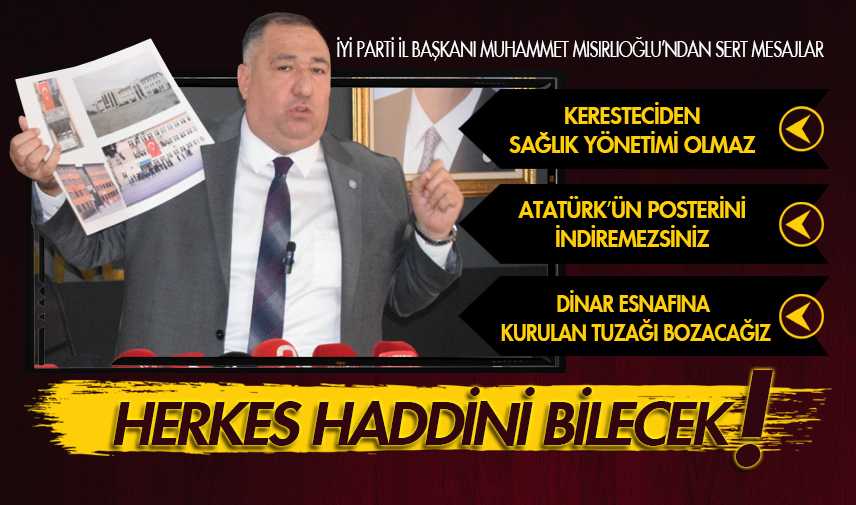 Mısırlıoğlu: Herkes haddini bilecek